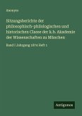 Sitzungsberichte der philosophisch-philologischen und historischen Classe der k.b. Akademie der Wissenschaften zu München