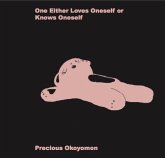Precious Okoyomon. One Either Loves Oneself or Knows Oneself Precious Okoyomon. One Either Loves Oneself or Knows Oneself