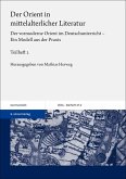 Der Orient in mittelalterlicher Literatur. Bd. 2 Der Orient in mittelalterlicher Literatur. Bd. 2