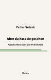 Aber du hast sie gesehen Aber du hast sie gesehen