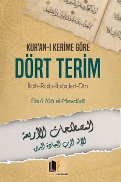 Kuran-i Kerime Göre Dört Terim - Ebul - Ala el - Mevdudi, Seyyid