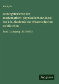 Sitzungsberichte der mathematisch-physikalischen Classe der k.b. Akademie der Wissenschaften zu München