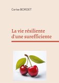 La vie résiliente d'une surefficiente La vie résiliente d'une surefficiente