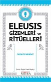 Eleusis Gizemleri ve Ritüelleri Eleusis Gizemleri ve Ritüelleri