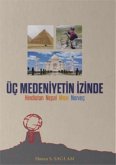 Üc Medeniyetin Izinde Üc Medeniyetin Izinde