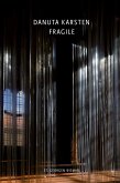 Danuta Karsten: Fragile Danuta Karsten: Fragile