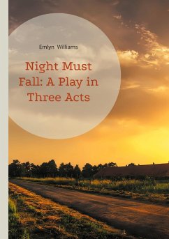 Night Must Fall: A Play in Three Acts - Williams, Emlyn