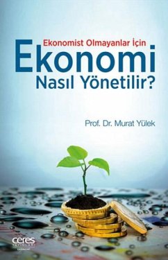 Cover Ekonomist Olmayanlar Icin Ekonomi Nasil Yönetilir