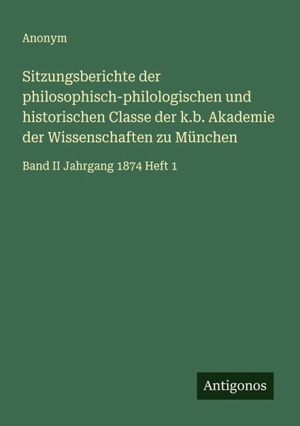 Sitzungsberichte der philosophisch-philologischen und historischen Classe der k.b. Akademie der Wissenschaften zu München