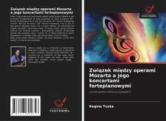 Zwi¿zek mi¿dzy operami Mozarta a jego koncertami fortepianowymi - Tuska, Regina Zwi¿zek mi¿dzy operami Mozarta a jego koncertami fortepianowymi - Tuska, Regina