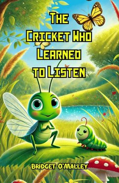 The Cricket Who Learned to Listen (eBook, ePUB) - O'Malley, Bridget