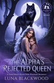 The Alpha's Rejected Queen (eBook, ePUB) The Alpha's Rejected Queen (eBook, ePUB)