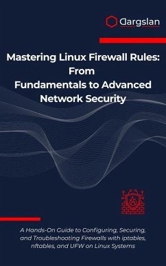 Cover Mastering Linux Firewall Rules (eBook, ePUB)