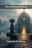 The Uncharted Destiny (eBook, ePUB)