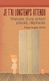 Je t'ai longtemps attendu (eBook, ePUB)