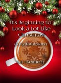 It's Beginning to Look a Lot Like Christmas! (Civitatai, #13) (eBook, ePUB) It's Beginning to Look a Lot Like Christmas! (Civitatai, #13) (eBook, ePUB)