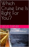 Which Cruise Line Is Right For You? (Cruise Hacks & Tricks, #2) (eBook, ePUB)