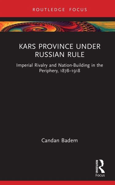 Kars Province under Russian Rule (eBook, PDF) Kars Province under Russian Rule (eBook, PDF)