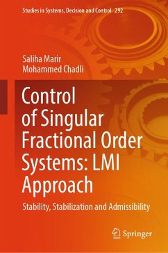Control of Singular Fractional Order Systems: LMI Approach (eBook, PDF) - Marir, Saliha; Chadli, Mohammed