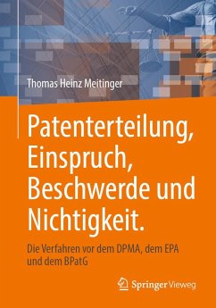 Cover Patenterteilung, Einspruch, Beschwerde und Nichtigkeit. (eBook, PDF)