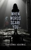 When Words Scare You (eBook, ePUB) When Words Scare You (eBook, ePUB)