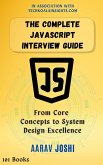 The Complete JavaScript Interview Guide: From Core Concepts to System Design Excellence (eBook, ePUB)