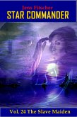 The Slave Maiden (STAR COMMANDER 24) (eBook, ePUB)
