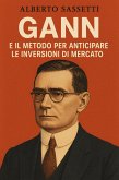 Gann e il Metodo per Anticipare le Inversioni di Mercato (eBook, ePUB) Gann e il Metodo per Anticipare le Inversioni di Mercato (eBook, ePUB)