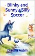 Blinky and Sunny's Silly Soccer (eBook,... - Bild 1