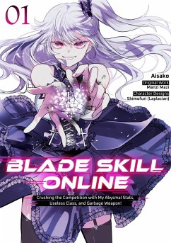 Blade Skill Online: Crushing the Competition with My Abysmal Stats, Useless Class, and Garbage Weapon! (Manga) Volume 1 (eBook, ePUB) - Mazi, Manzi