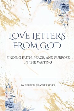 Love Letters From God: Finding Faith, Peace, and Purpose in the Waiting (eBook, ePUB) - Preyer, Betinna