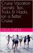 Cruise Vacation Secrets: Tips, Tricks &... - Bild 1