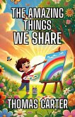 The Amazing Things We Share (eBook, ePUB)