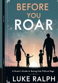 Before You Roar (eBook, ePUB) Before You Roar (eBook, ePUB)