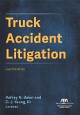 Truck Accident Litigation, Fourth Edition (eBook, ePUB)