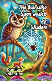 The Owl Who Spun a Web of Wisdom (eBook, ePUB)