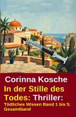 In der Stille des Todes: Thriller: Tödliches Wissen Band 1 bis 5: Gesamtband (eBook, ePUB)