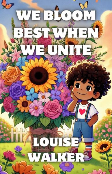 We Bloom Best When We Unite (eBook, ePUB) We Bloom Best When We Unite (eBook, ePUB)