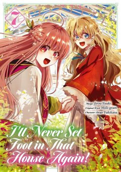 Cover I'll Never Set Foot in That House Again! (Manga) Volume 7 (eBook, ePUB)