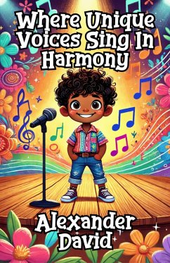 Cover Where Unique Voices Sing In Harmony (eBook, ePUB)