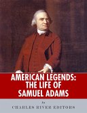 The Life of Samuel Adams (eBook, ePUB)