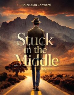Stuck in the Middle (eBook, ePUB) - Conward, Bruce Alan