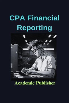 CPA Financial Reporting (eBook, ePUB) - Publisher, Academic