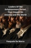 Leaders Of The Enlightenment Period (eBook, ePUB)