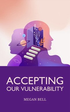 Accepting Our Vulnerability (Taking Care of You, #1) (eBook, ePUB) - Bell, Megan