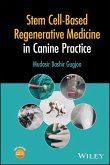 Stem Cell-Based Regenerative Medicine in Canine Practice (eBook, PDF)