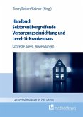 Handbuch Sektorenübergreifende Versorgungseinrichtung und Level-1i-Krankenhaus (eBook, ePUB)