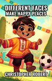 Different Faces Make Happy Places (eBook, ePUB)