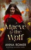 Maeve & the Wolf (Riverwood Wolves, #1) (eBook, ePUB) Maeve & the Wolf (Riverwood Wolves, #1) (eBook, ePUB)