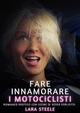 Fare innamorare i motociclisti (eBook, ePUB) Fare innamorare i motociclisti (eBook, ePUB)
